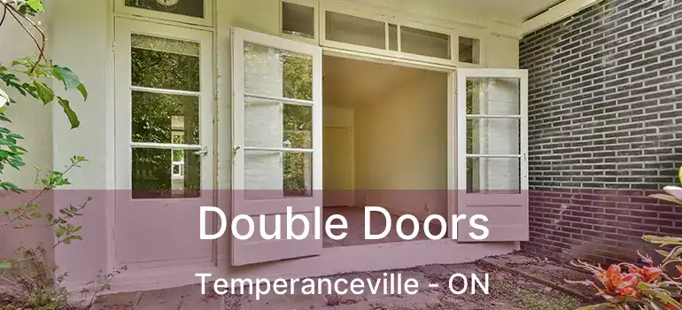  Double Doors Temperanceville - ON
