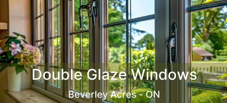  Double Glaze Windows Beverley Acres - ON