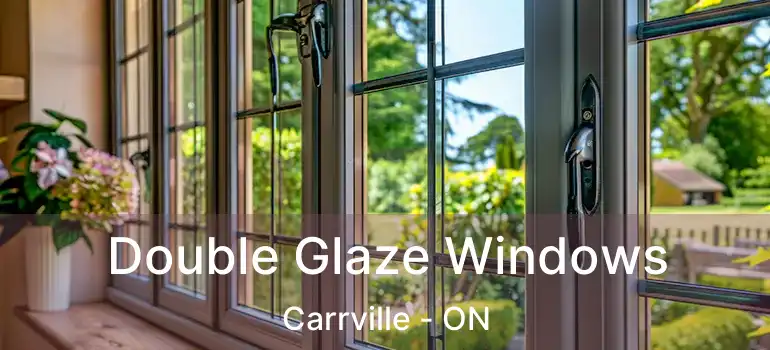  Double Glaze Windows Carrville - ON