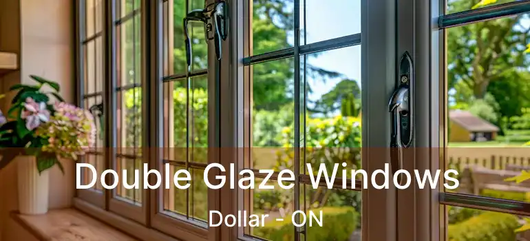  Double Glaze Windows Dollar - ON