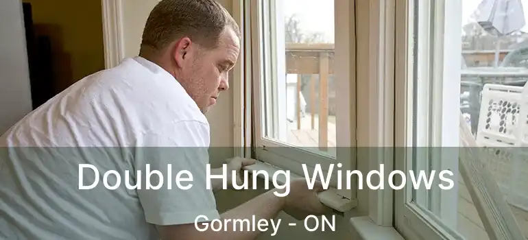  Double Hung Windows Gormley - ON