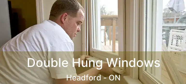  Double Hung Windows Headford - ON