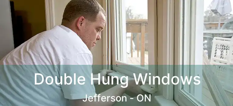  Double Hung Windows Jefferson - ON