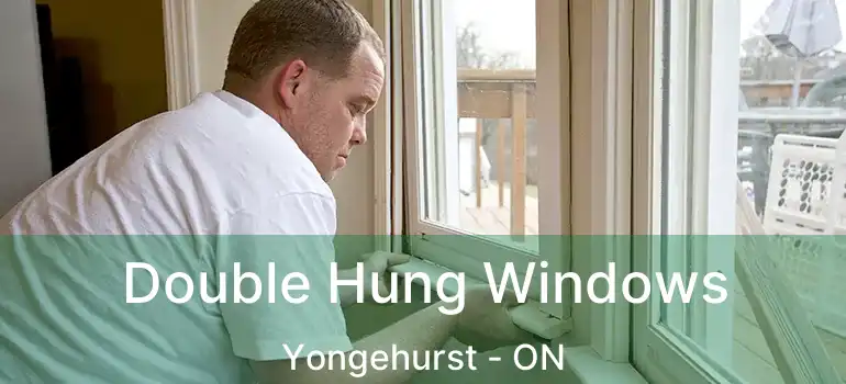  Double Hung Windows Yongehurst - ON