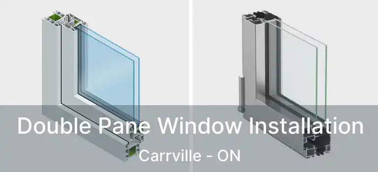  Double Pane Window Installation Carrville - ON