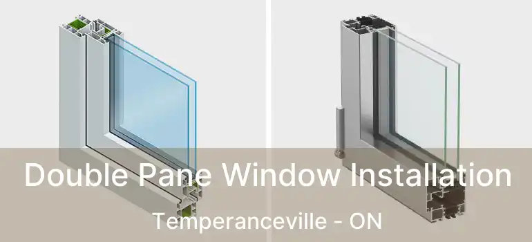  Double Pane Window Installation Temperanceville - ON