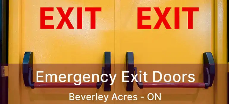  Emergency Exit Doors Beverley Acres - ON