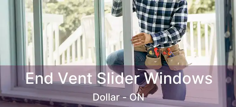  End Vent Slider Windows Dollar - ON