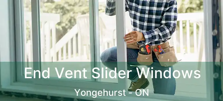  End Vent Slider Windows Yongehurst - ON
