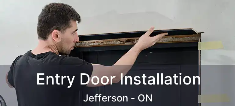  Entry Door Installation Jefferson - ON