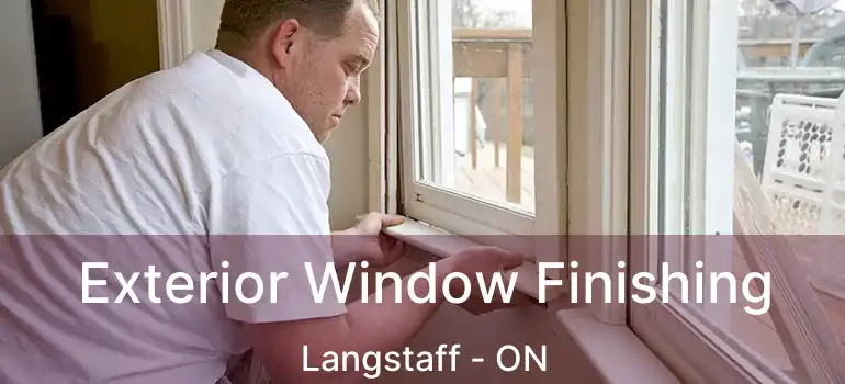  Exterior Window Finishing Langstaff - ON