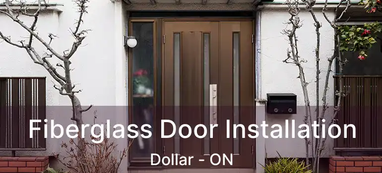  Fiberglass Door Installation Dollar - ON