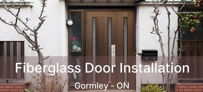  Fiberglass Door Installation Gormley - ON