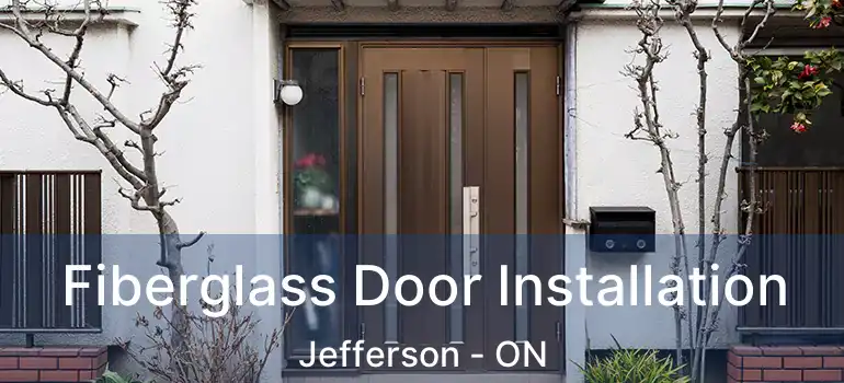  Fiberglass Door Installation Jefferson - ON