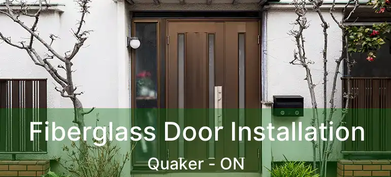  Fiberglass Door Installation Quaker - ON