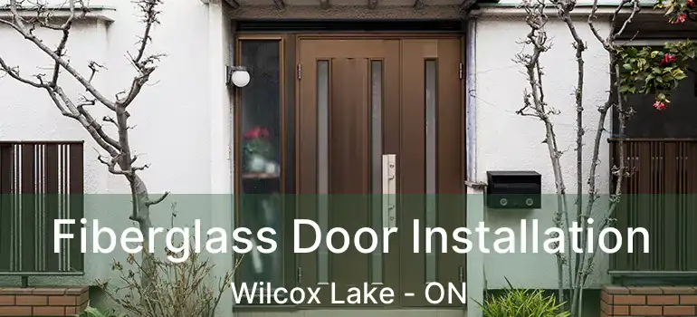  Fiberglass Door Installation Wilcox Lake - ON