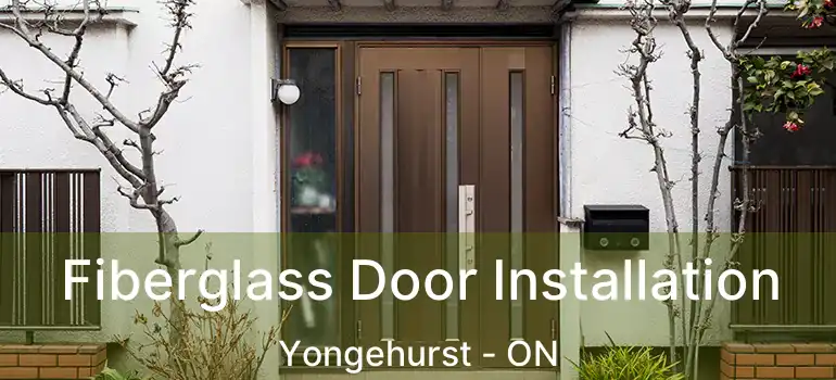  Fiberglass Door Installation Yongehurst - ON