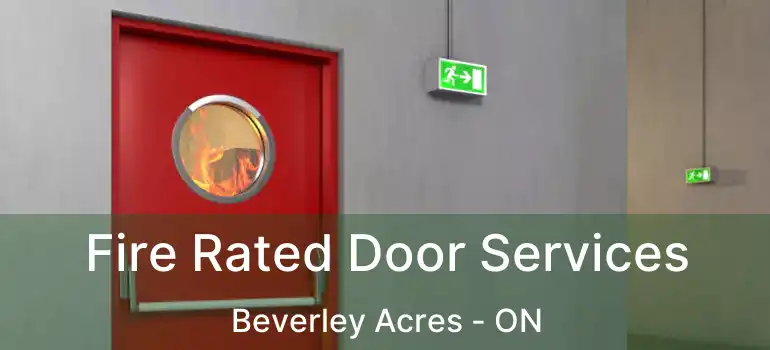  Fire Rated Door Services Beverley Acres - ON