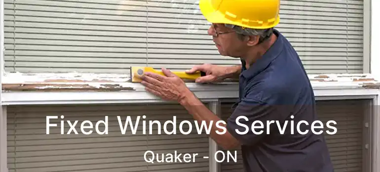  Fixed Windows Services Quaker - ON