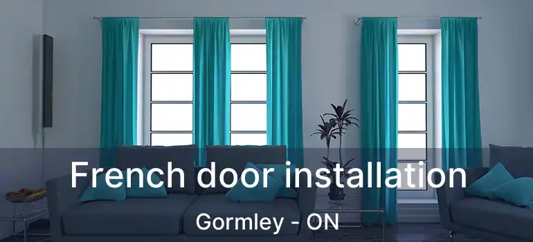  French door installation Gormley - ON
