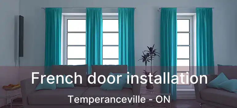  French door installation Temperanceville - ON
