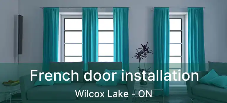  French door installation Wilcox Lake - ON