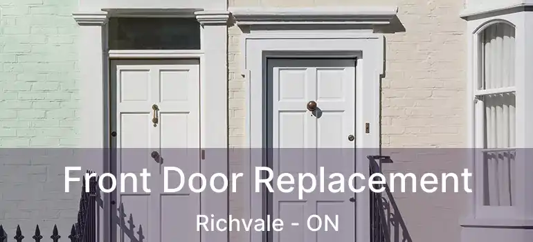  Front Door Replacement Richvale - ON