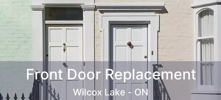  Front Door Replacement Wilcox Lake - ON