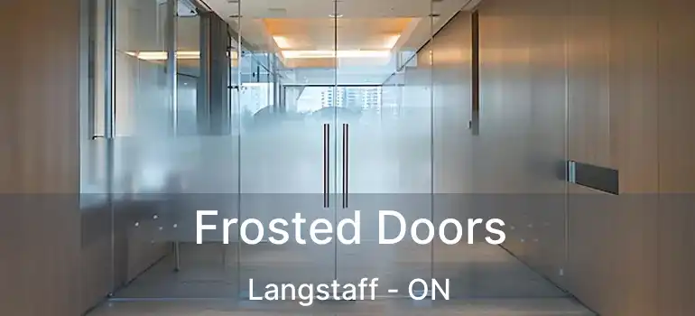  Frosted Doors Langstaff - ON