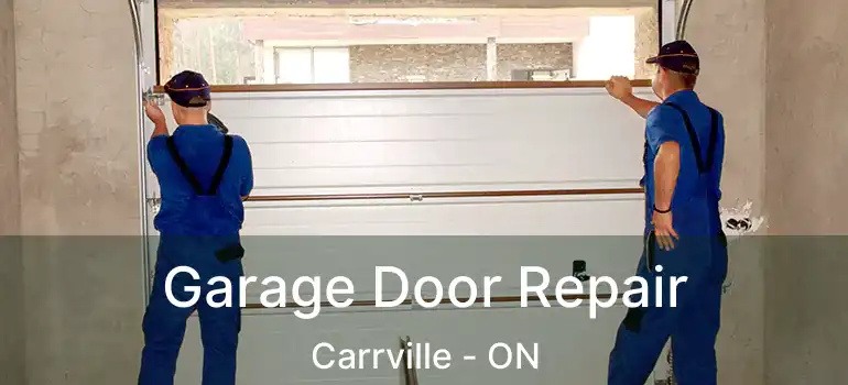  Garage Door Repair Carrville - ON