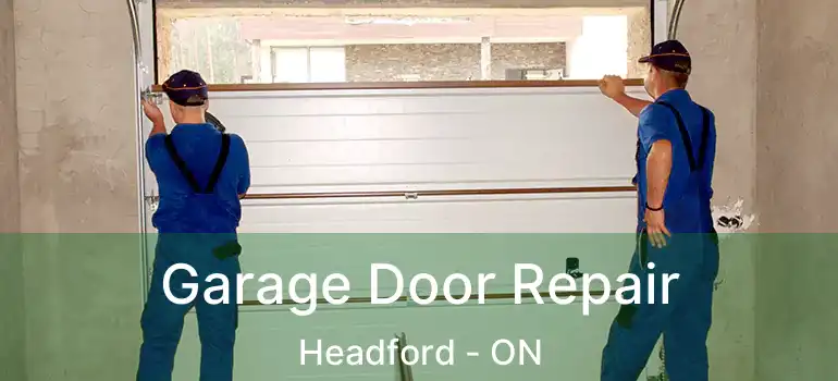 Garage Door Repair Headford - ON