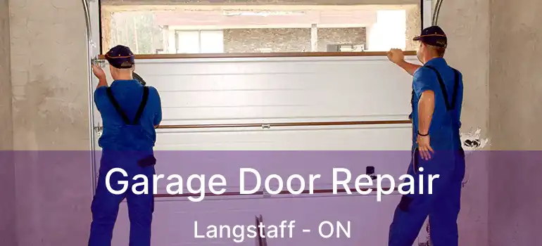  Garage Door Repair Langstaff - ON