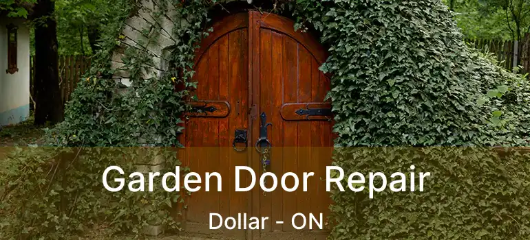  Garden Door Repair Dollar - ON