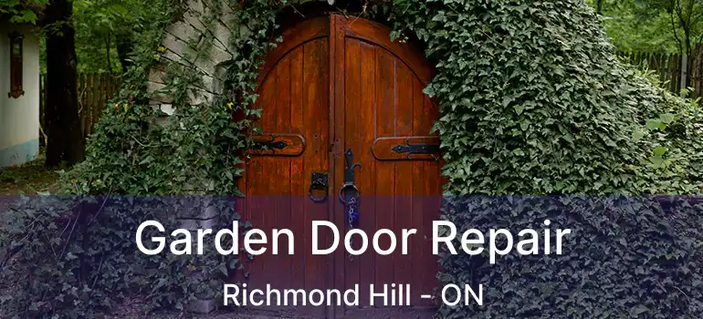  Garden Door Repair Richmond Hill - ON
