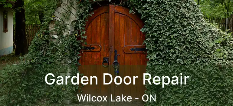  Garden Door Repair Wilcox Lake - ON