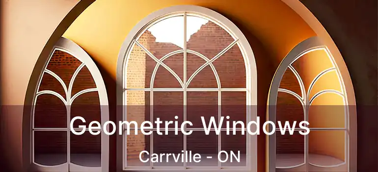 Geometric Windows Carrville - ON