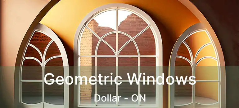  Geometric Windows Dollar - ON