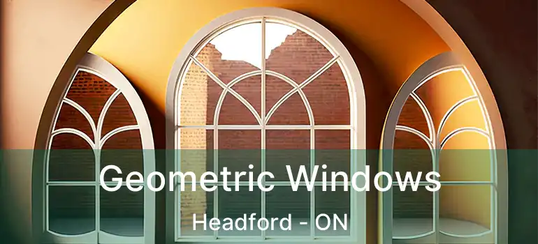  Geometric Windows Headford - ON
