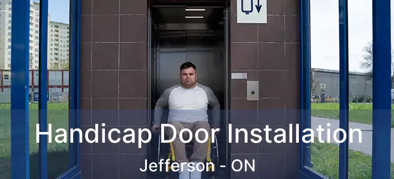  Handicap Door Installation Jefferson - ON