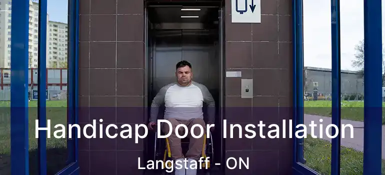  Handicap Door Installation Langstaff - ON