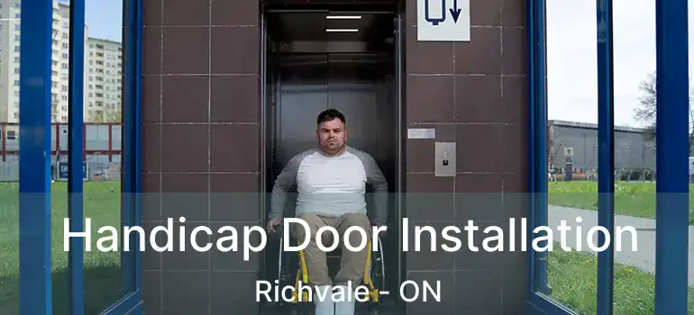  Handicap Door Installation Richvale - ON