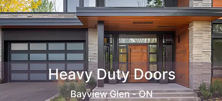  Heavy Duty Doors Bayview Glen - ON