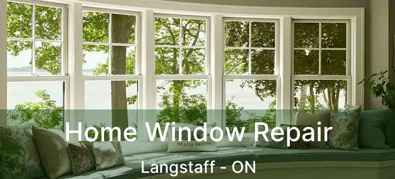  Home Window Repair Langstaff - ON