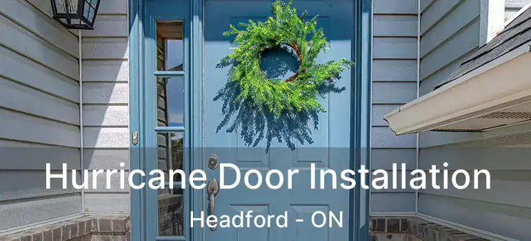  Hurricane Door Installation Headford - ON