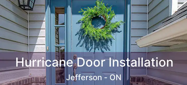  Hurricane Door Installation Jefferson - ON
