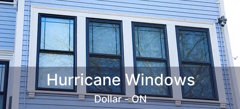  Hurricane Windows Dollar - ON