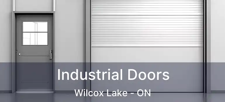  Industrial Doors Wilcox Lake - ON