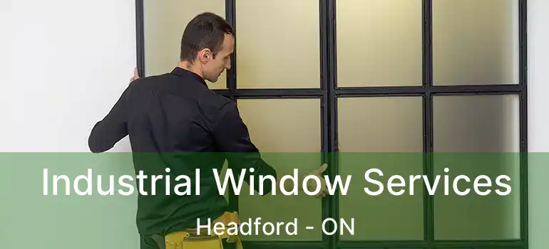  Industrial Window Services Headford - ON