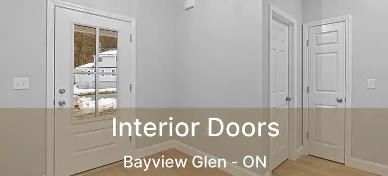  Interior Doors Bayview Glen - ON