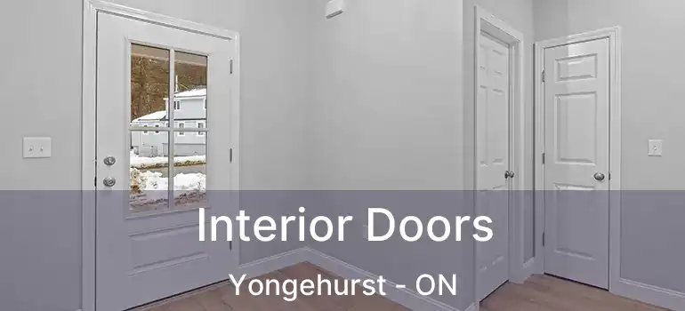  Interior Doors Yongehurst - ON